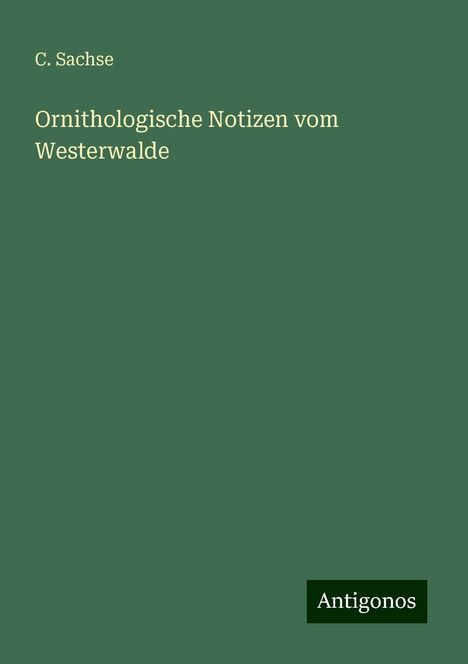 C. Sachse: Ornithologische Notizen vom Westerwalde, Buch