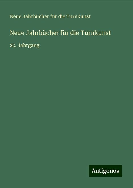 Neue Jahrbücher für die Turnkunst: Neue Jahrbücher für die Turnkunst, Buch