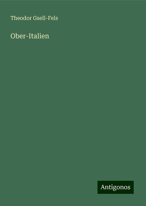 Theodor Gsell-Fels: Ober-Italien, Buch