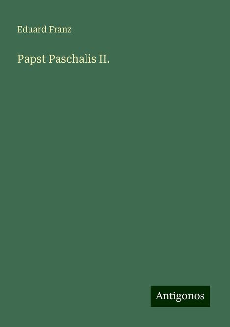 Eduard Franz: Papst Paschalis II., Buch