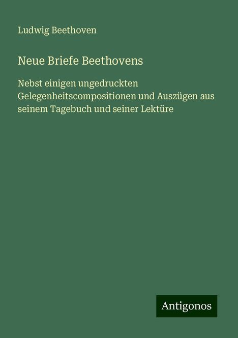 Ludwig Beethoven: Neue Briefe Beethovens, Buch