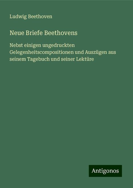 Ludwig Beethoven: Neue Briefe Beethovens, Buch