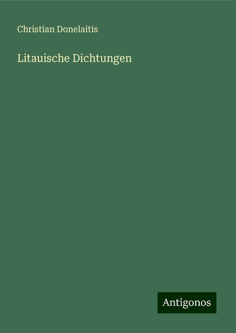 Christian Donelaitis: Litauische Dichtungen, Buch