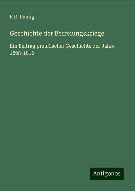 F. R. Paulig: Geschichte der Befreiungskriege, Buch