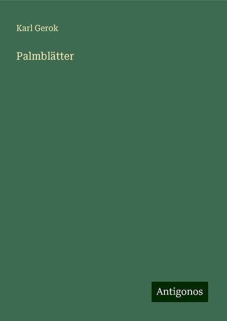 Karl Gerok: Palmblätter, Buch