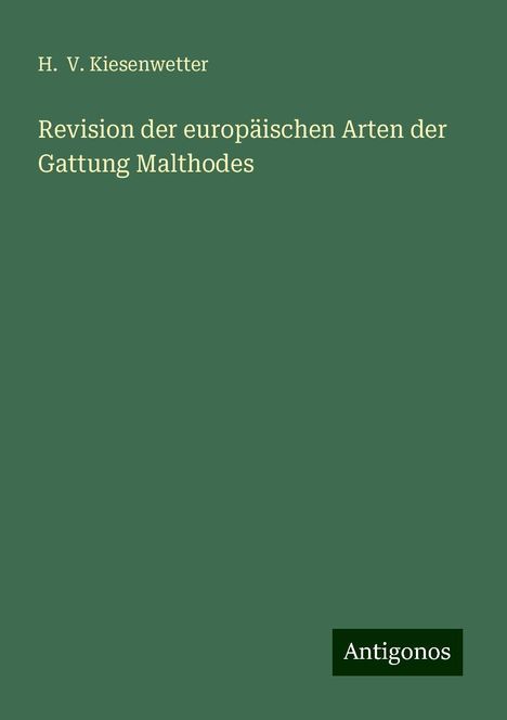 H. V. Kiesenwetter: Revision der europäischen Arten der Gattung Malthodes, Buch