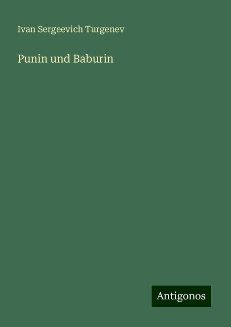 Ivan Sergeevich Turgenev: Punin und Baburin, Buch