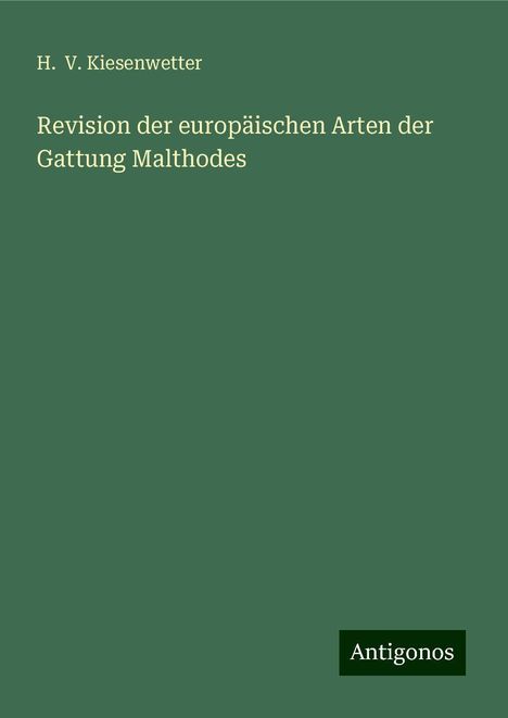 H. V. Kiesenwetter: Revision der europäischen Arten der Gattung Malthodes, Buch