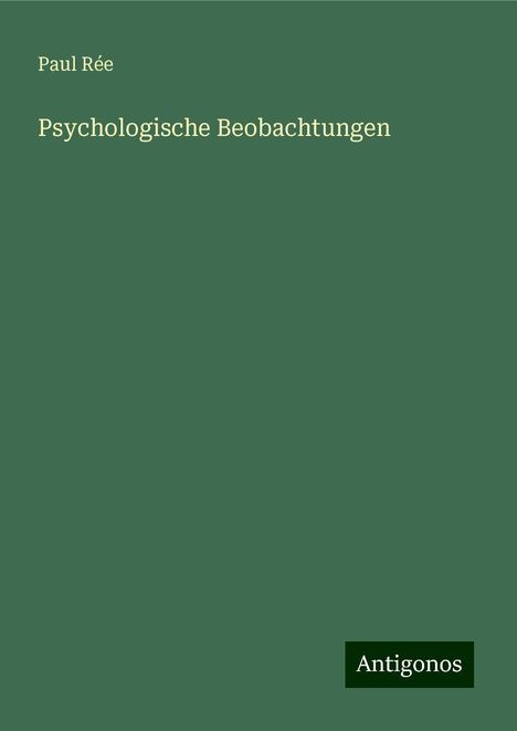 Paul Rée: Psychologische Beobachtungen, Buch