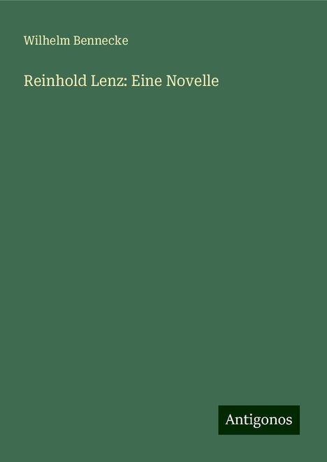 Wilhelm Bennecke: Reinhold Lenz: Eine Novelle, Buch