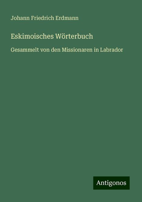 Johann Friedrich Erdmann: Eskimoisches Wörterbuch, Buch