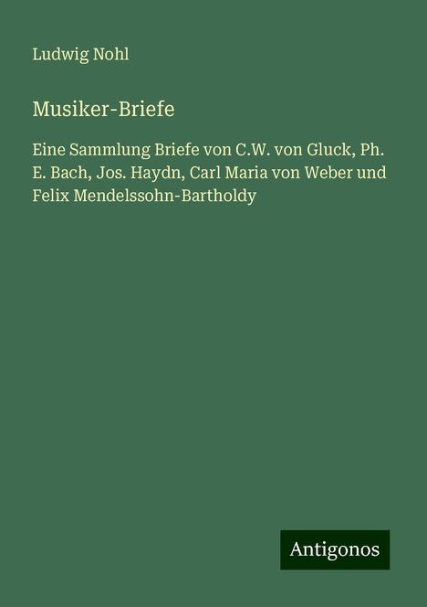 Ludwig Nohl: Musiker-Briefe, Buch