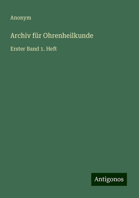 Anonym: Archiv für Ohrenheilkunde, Buch