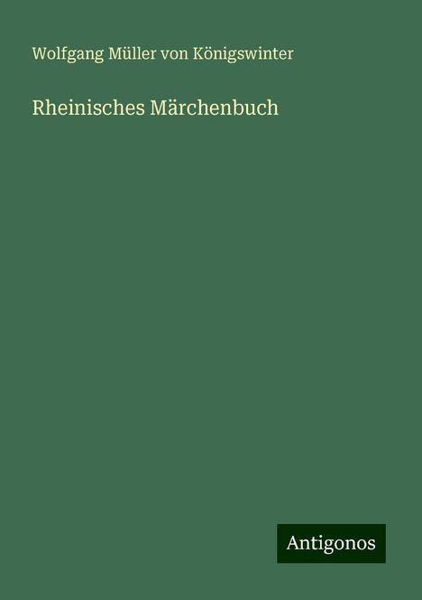 Wolfgang Müller von Königswinter: Rheinisches Märchenbuch, Buch