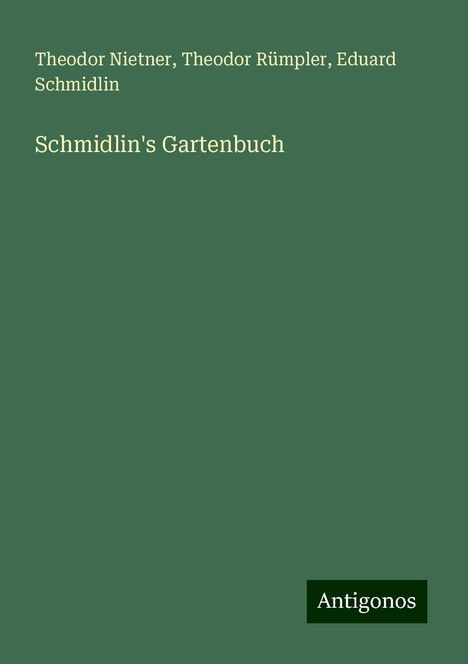 Theodor Nietner: Schmidlin's Gartenbuch, Buch