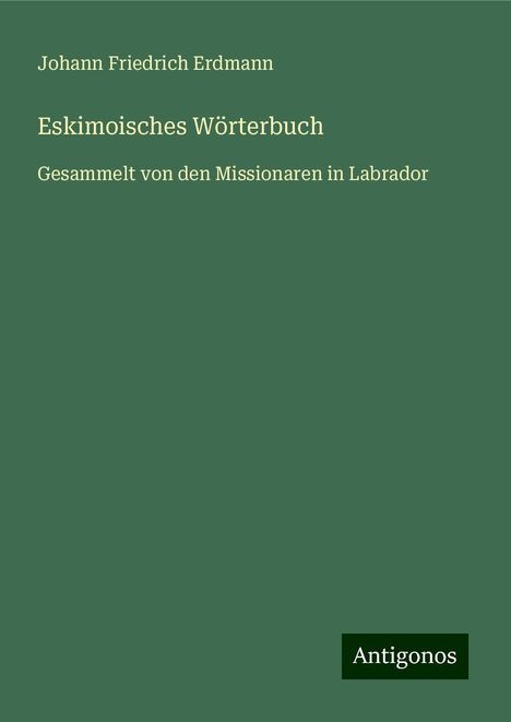 Johann Friedrich Erdmann: Eskimoisches Wörterbuch, Buch