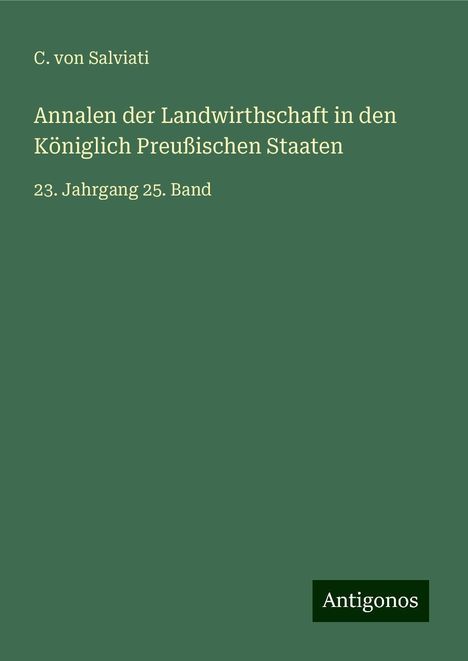 C. Von Salviati: Annalen der Landwirthschaft in den Königlich Preußischen Staaten, Buch