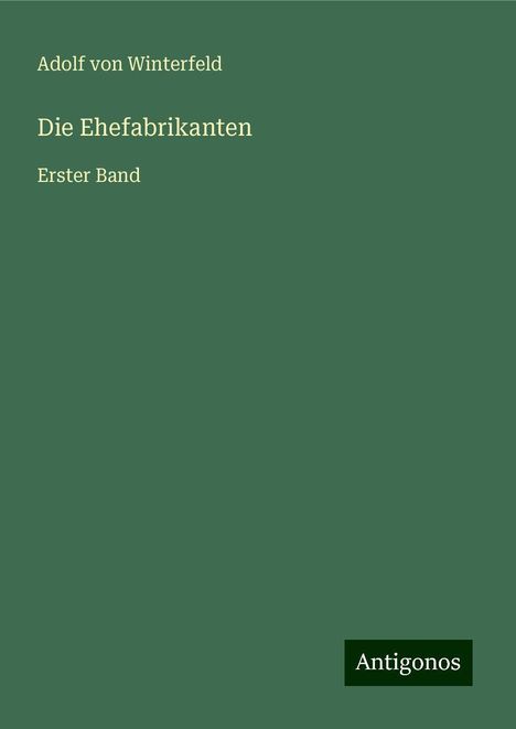 Adolf Von Winterfeld: Die Ehefabrikanten, Buch