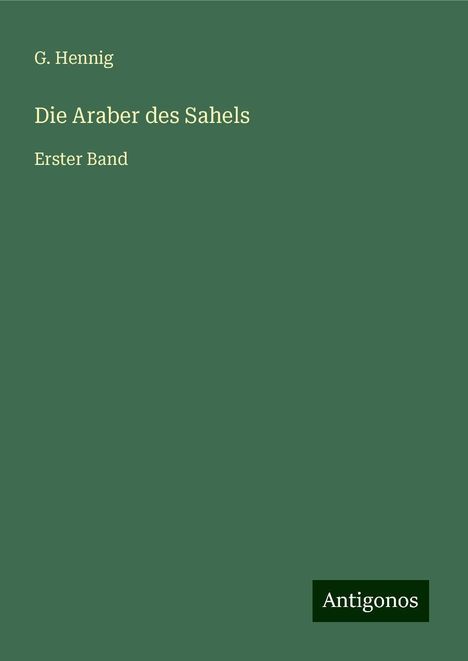 G. Hennig: Die Araber des Sahels, Buch