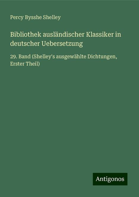 Percy Bysshe Shelley: Bibliothek ausländischer Klassiker in deutscher Uebersetzung, Buch