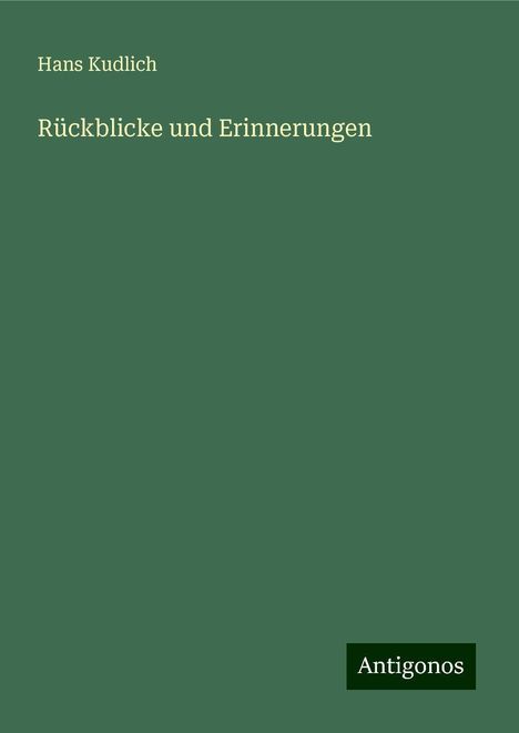 Hans Kudlich: Rückblicke und Erinnerungen, Buch