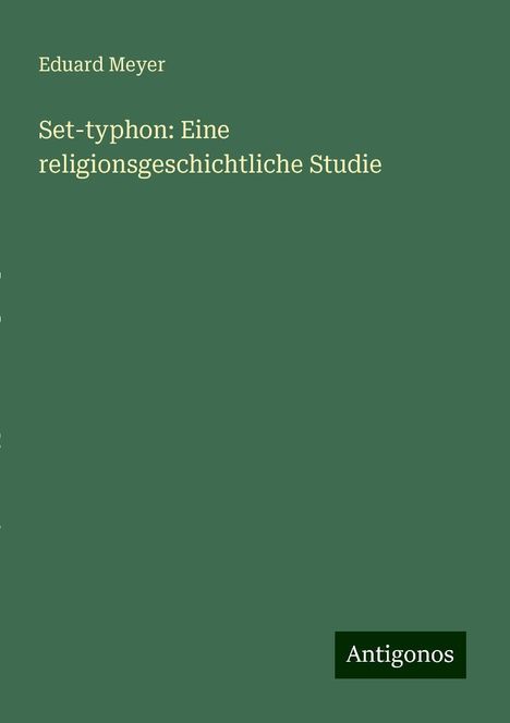 Eduard Meyer: Set-typhon: Eine religionsgeschichtliche Studie, Buch