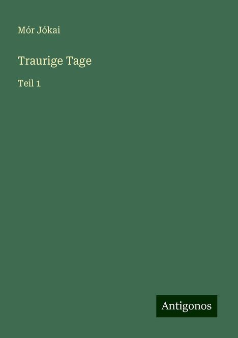 Mór Jókai: Traurige Tage, Buch