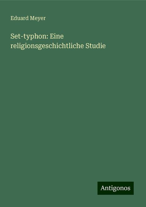 Eduard Meyer: Set-typhon: Eine religionsgeschichtliche Studie, Buch