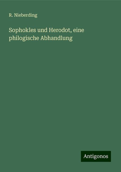 R. Nieberding: Sophokles und Herodot, eine philogische Abhandlung, Buch