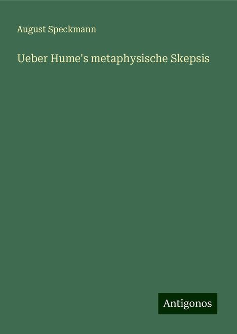 August Speckmann: Ueber Hume's metaphysische Skepsis, Buch