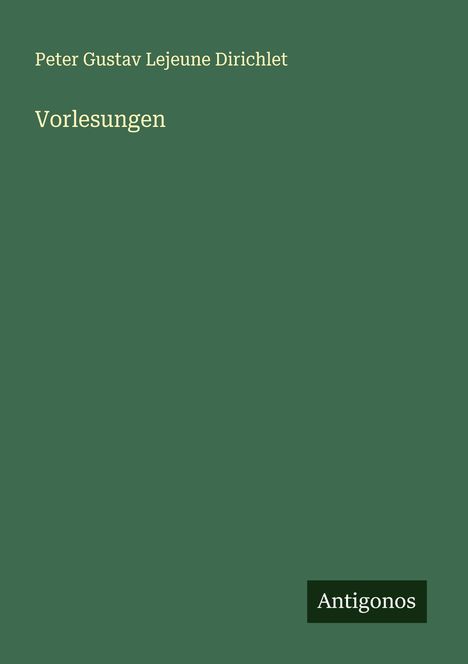 Peter Gustav Lejeune Dirichlet: Vorlesungen, Buch