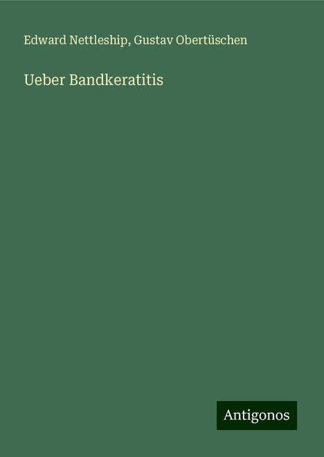 Edward Nettleship: Ueber Bandkeratitis, Buch