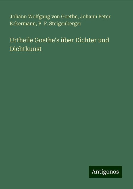 Johann Wolfgang von Goethe: Urtheile Goethe's über Dichter und Dichtkunst, Buch