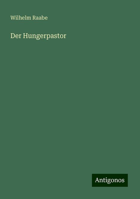 Wilhelm Raabe: Der Hungerpastor, Buch