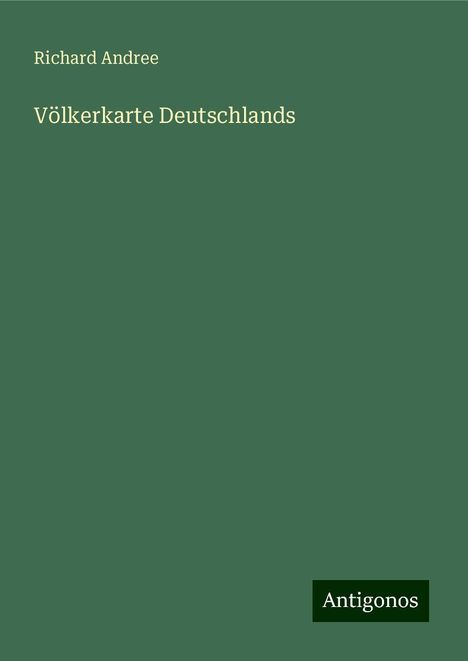 Richard Andree: Völkerkarte Deutschlands, Buch