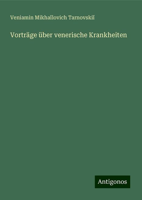 Veniamin Mikha¿lovich Tarnovski¿: Vorträge über venerische Krankheiten, Buch