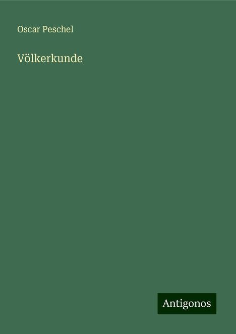 Oscar Peschel: Völkerkunde, Buch