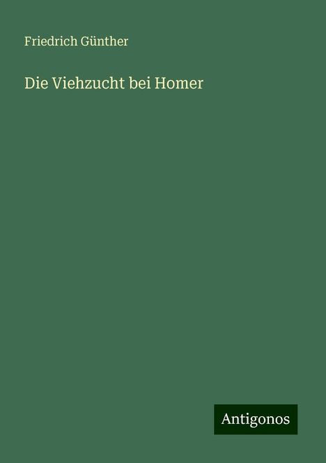 Friedrich Günther: Die Viehzucht bei Homer, Buch