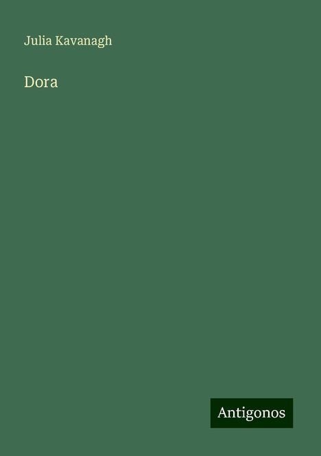 Julia Kavanagh: Dora, Buch