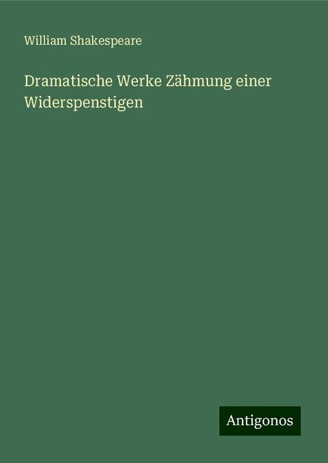 William Shakespeare: Dramatische Werke Zähmung einer Widerspenstigen, Buch