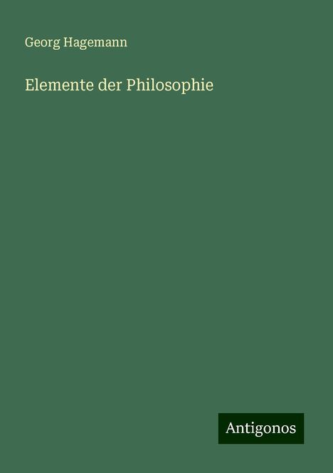 Georg Hagemann: Elemente der Philosophie, Buch