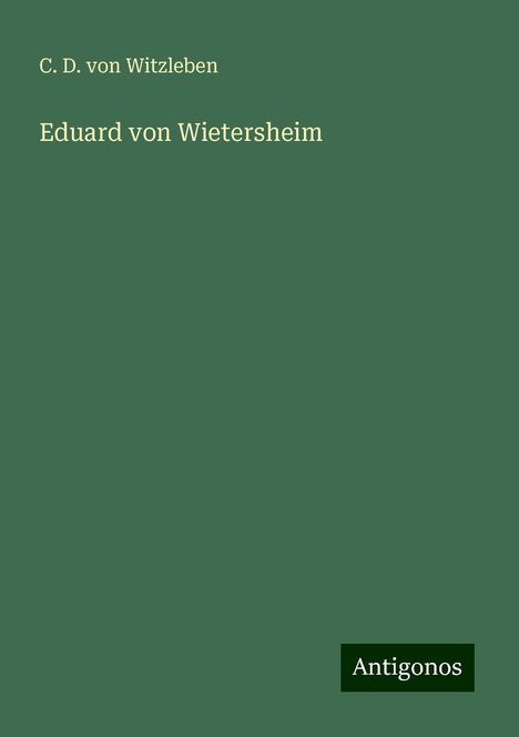 C. D. Von Witzleben: Eduard von Wietersheim, Buch