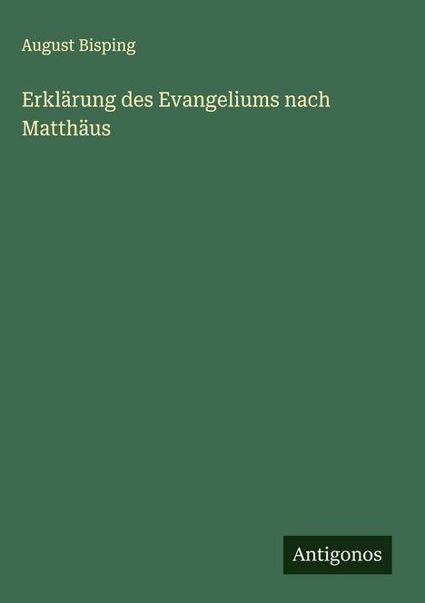 August Bisping: Erklärung des Evangeliums nach Matthäus, Buch