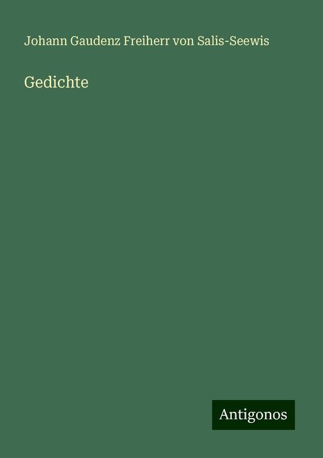 Johann Gaudenz Freiherr von Salis-Seewis: Gedichte, Buch