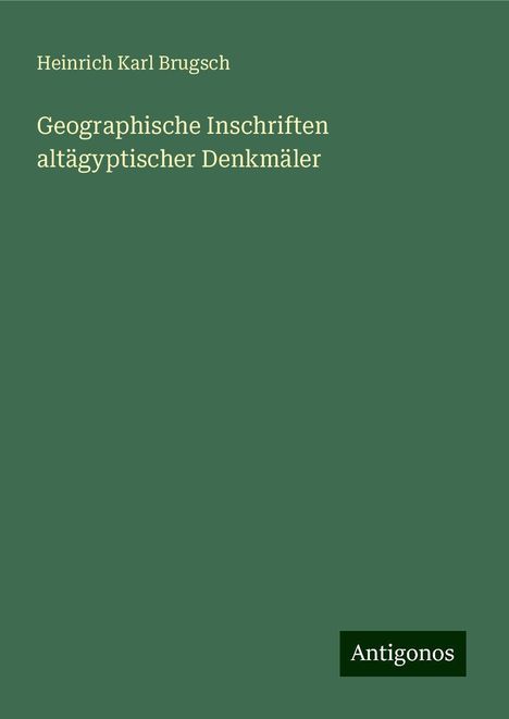 Heinrich Karl Brugsch: Geographische Inschriften altägyptischer Denkmäler, Buch