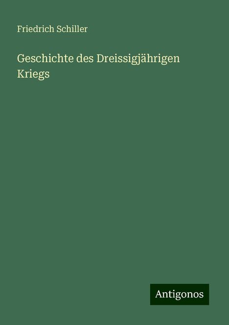 Friedrich Schiller: Geschichte des Dreissigjährigen Kriegs, Buch