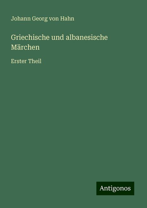 Johann Georg von Hahn: Griechische und albanesische Märchen, Buch