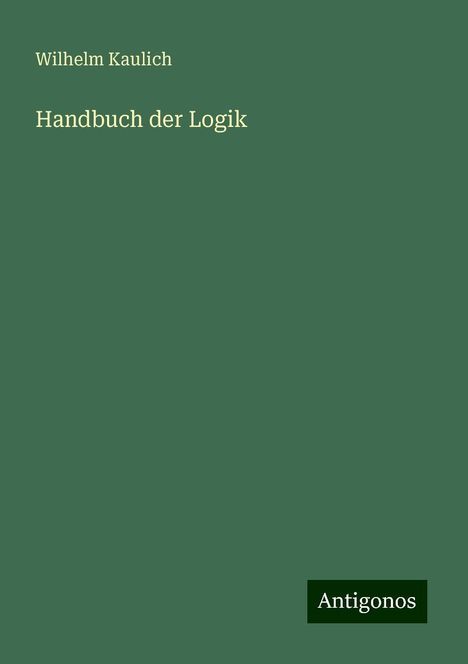 Wilhelm Kaulich: Handbuch der Logik, Buch