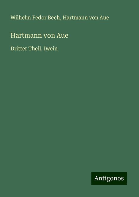 Wilhelm Fedor Bech: Hartmann von Aue, Buch