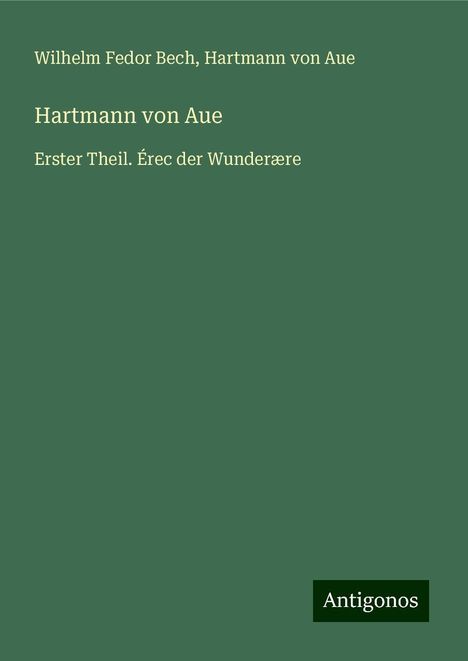 Wilhelm Fedor Bech: Hartmann von Aue, Buch